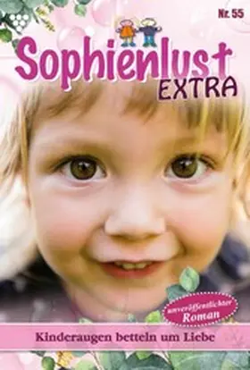 Rothberg |  Kinderaugen betteln um Liebe | eBook | Sack Fachmedien