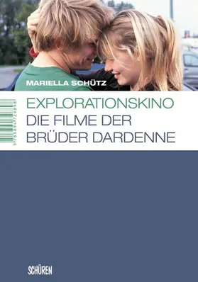 Schütz |  Explorationskino: Die Filme der Brüder Dardenne | eBook | Sack Fachmedien