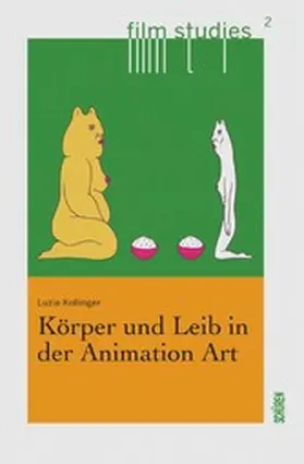 Kollinger |  Körper und Leib in der Animation Art | eBook | Sack Fachmedien
