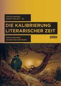 Brössel / Tetzlaff |  Die Kalibrierung literarischer Zeit | eBook | Sack Fachmedien