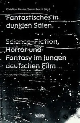 Alexius / Beicht |  Fantastisches in dunklen Sälen | Buch |  Sack Fachmedien