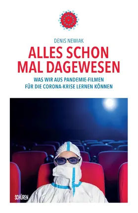 Newiak |  Alles schon mal dagewesen. Was wir aus Pandemie-Filmen für die Corona-Krise lernen können | eBook | Sack Fachmedien
