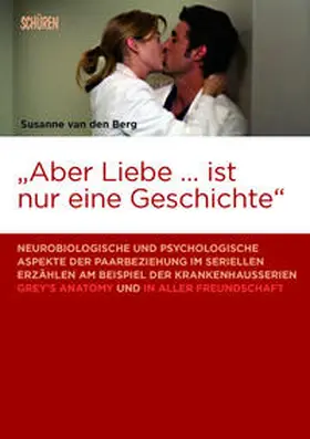 van den Berg |  «Aber Liebe … ist nur eine Geschichte» | Buch |  Sack Fachmedien