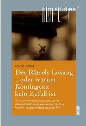 Henning |  Des Rätsels Lösung – oder warum Kontingenz kein Zufall ist. | Buch |  Sack Fachmedien