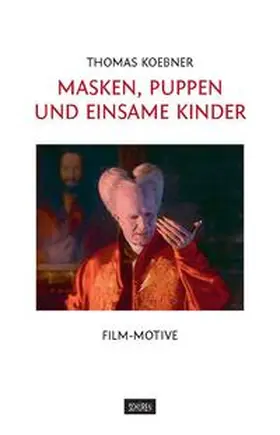 Koebner |  Masken, Puppen und einsame Kinder | Buch |  Sack Fachmedien