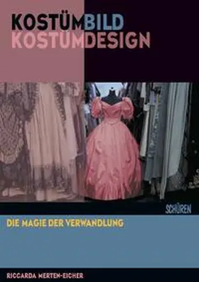 Merten-Eicher | Kostümbild | Kostümdesign | Buch | 978-3-7410-0434-6 | www.sack.de