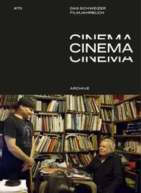 Alessi / Eugster / Grüninger |  CINEMA. Das Schweizer Filmjahrbuch / Archive in Bewegung | Buch |  Sack Fachmedien