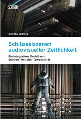 Ludwig |  Schlüsselszenen audiovisueller Zeitlichkeit | Buch |  Sack Fachmedien