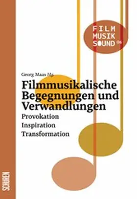 Maas |  Filmmusikalische Begegnungen und Verwandlungen | eBook | Sack Fachmedien