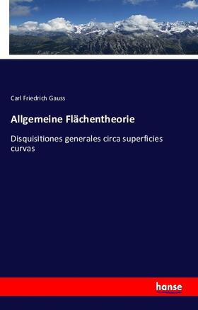 Gauss | Allgemeine Flächentheorie | Buch | 978-3-7411-0622-4 | sack.de