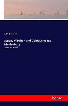 Bartsch |  Sagen, Märchen und Gebräuche aus Mecklenburg | Buch |  Sack Fachmedien