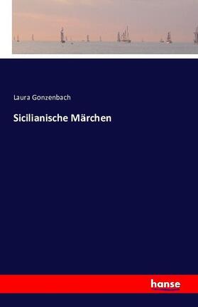 Gonzenbach |  Sicilianische Märchen | Buch |  Sack Fachmedien