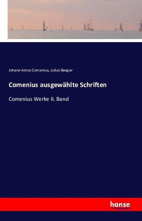 Comenius / Beeger | Comenius ausgewählte Schriften | Buch | 978-3-7411-0886-0 | www.sack.de