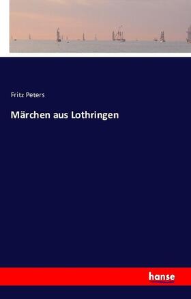 Peters |  Märchen aus Lothringen | Buch |  Sack Fachmedien