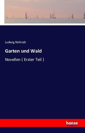 Rellstab | Garten und Wald | Buch | 978-3-7411-0985-0 | www.sack.de