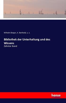 Berger / Berthold / A. |  Bibliothek der Unterhaltung und des Wissens | Buch |  Sack Fachmedien