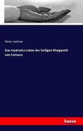 Lechner |  Das mystische Leben der heiligen Margareth von Cortona | Buch |  Sack Fachmedien