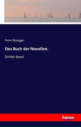 Rosegger |  Das Buch der Novellen. | Buch |  Sack Fachmedien