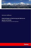 Hoffmann |  Untersuchungen zur Bestimmung des Wertes von Species und Varietät | Buch |  Sack Fachmedien