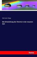 Kopp |  Die Entwicklung der Chemie in der neueren Zeit | Buch |  Sack Fachmedien