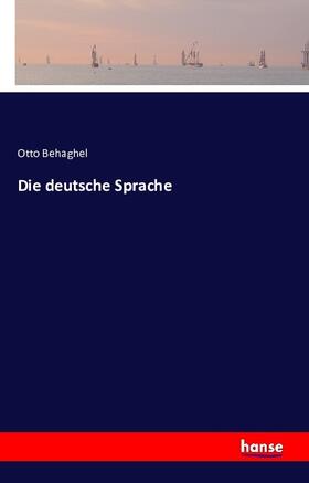 Behaghel |  Die deutsche Sprache | Buch |  Sack Fachmedien