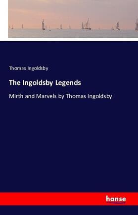 Ingoldsby |  The Ingoldsby Legends | Buch |  Sack Fachmedien