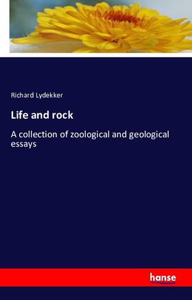 Lydekker |  Life and rock | Buch |  Sack Fachmedien