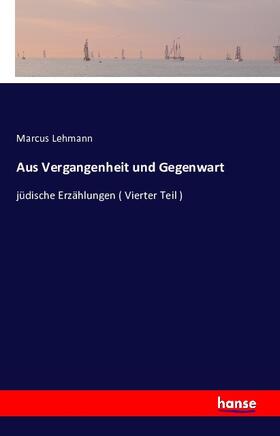 Lehmann |  Aus Vergangenheit und Gegenwart | Buch |  Sack Fachmedien