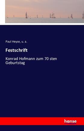 Heyse / A. |  Festschrift | Buch |  Sack Fachmedien