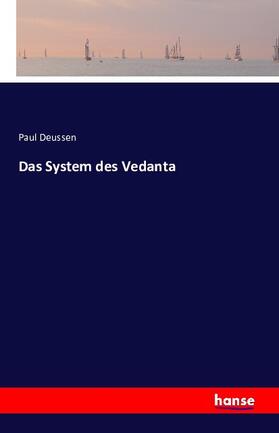 Deussen |  Das System des Vedanta | Buch |  Sack Fachmedien
