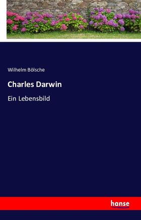 Bölsche |  Charles Darwin | Buch |  Sack Fachmedien