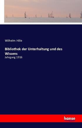 Hille |  Bibliothek der Unterhaltung und des Wissens | Buch |  Sack Fachmedien