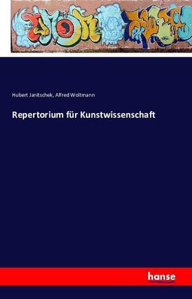 Janitschek / Woltmann |  Repertorium für Kunstwissenschaft | Buch |  Sack Fachmedien