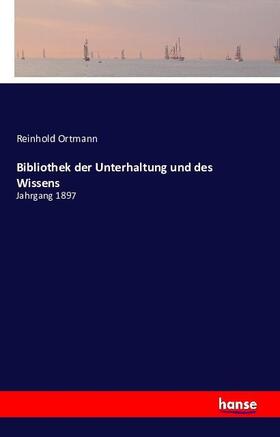 Ortmann |  Bibliothek der Unterhaltung und des Wissens | Buch |  Sack Fachmedien