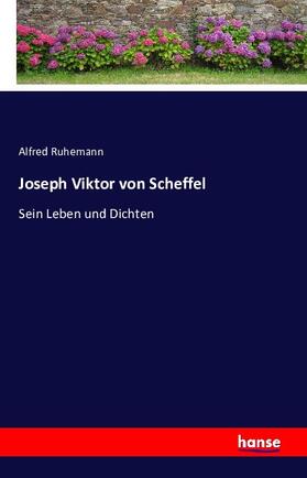 Ruhemann |  Joseph Viktor von Scheffel | Buch |  Sack Fachmedien