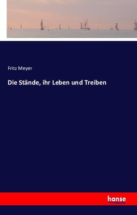 Meyer | Die Stände, ihr Leben und Treiben | Buch | 978-3-7411-3204-9 | www.sack.de