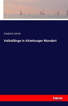 Ullrich |  Volksklänge in Altenburger Mundart | Buch |  Sack Fachmedien