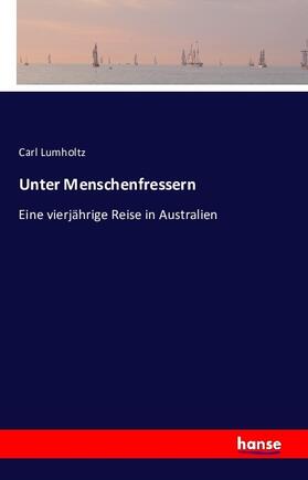 Lumholtz |  Unter Menschenfressern | Buch |  Sack Fachmedien