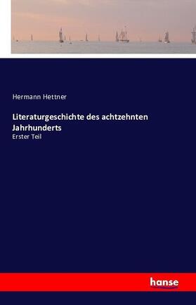 Hettner |  Literaturgeschichte des achtzehnten Jahrhunderts | Buch |  Sack Fachmedien