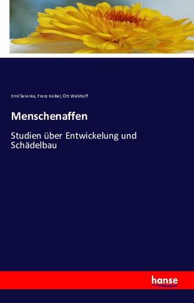 Selenka / Keibel / Walkhoff |  Menschenaffen | Buch |  Sack Fachmedien