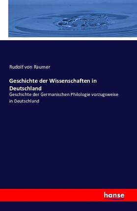 Raumer |  Geschichte der Wissenschaften in Deutschland | Buch |  Sack Fachmedien
