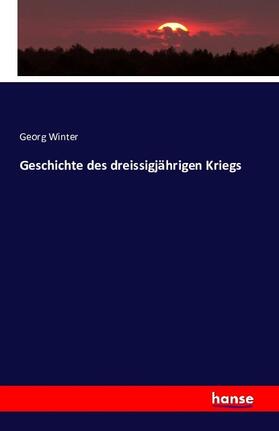 Winter |  Geschichte des dreissigjährigen Kriegs | Buch |  Sack Fachmedien