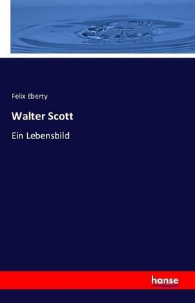 Eberty |  Walter Scott | Buch |  Sack Fachmedien