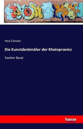 Clemen |  Die Kunstdenkmäler der Rheinprovinz | Buch |  Sack Fachmedien