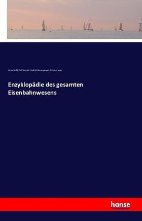 Ro¿ll / Wurmb / Kienesperger |  Enzyklopädie des gesamten Eisenbahnwesens | Buch |  Sack Fachmedien
