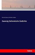 Dehmel / Schäfer |  Zwanzig Dehmelsche Gedichte | Buch |  Sack Fachmedien