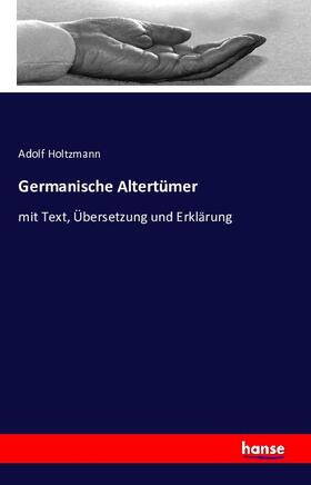 Holtzmann | Germanische Altertümer | Buch | 978-3-7411-5554-3 | sack.de