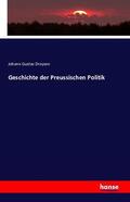 Droysen |  Geschichte der Preussischen Politik | Buch |  Sack Fachmedien