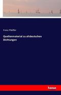 Pfeiffer |  Quellenmaterial zu altdeutschen Dichtungen | Buch |  Sack Fachmedien