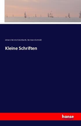 Deinhardt / Schmidt |  Kleine Schriften | Buch |  Sack Fachmedien